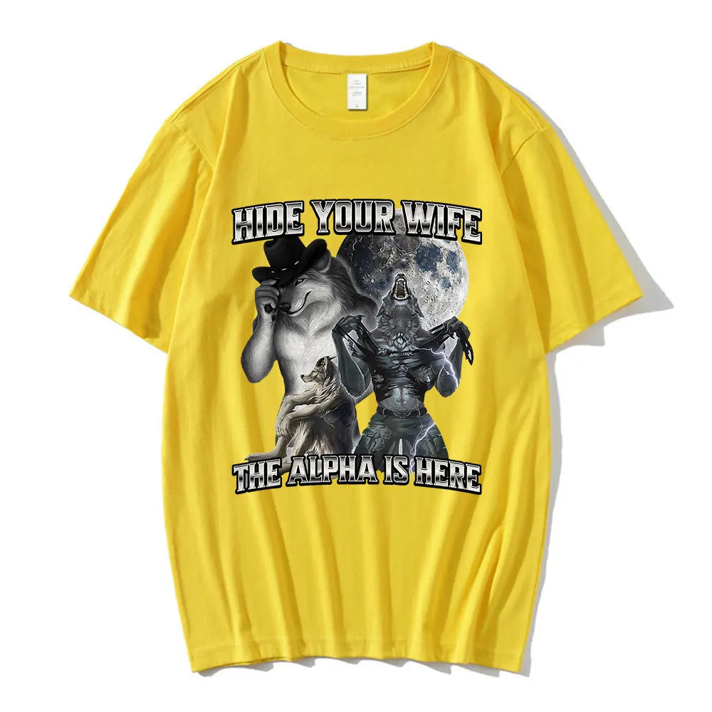 Funny “Hide Your Wife The Alpha Is Here” Wolf Meme T-Shirt | Men & Women Cotton Hip Hop Casual Tee