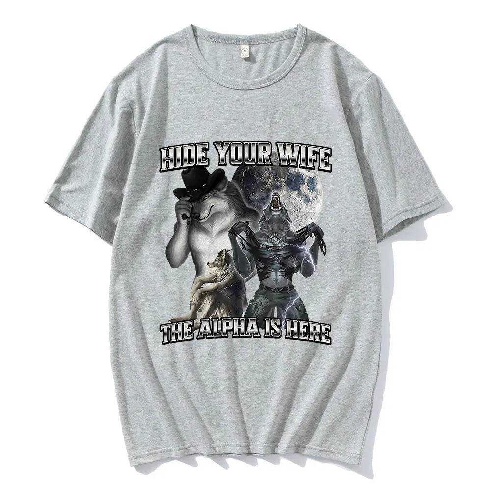 Funny “Hide Your Wife The Alpha Is Here” Wolf Meme T-Shirt | Men & Women Cotton Hip Hop Casual Tee