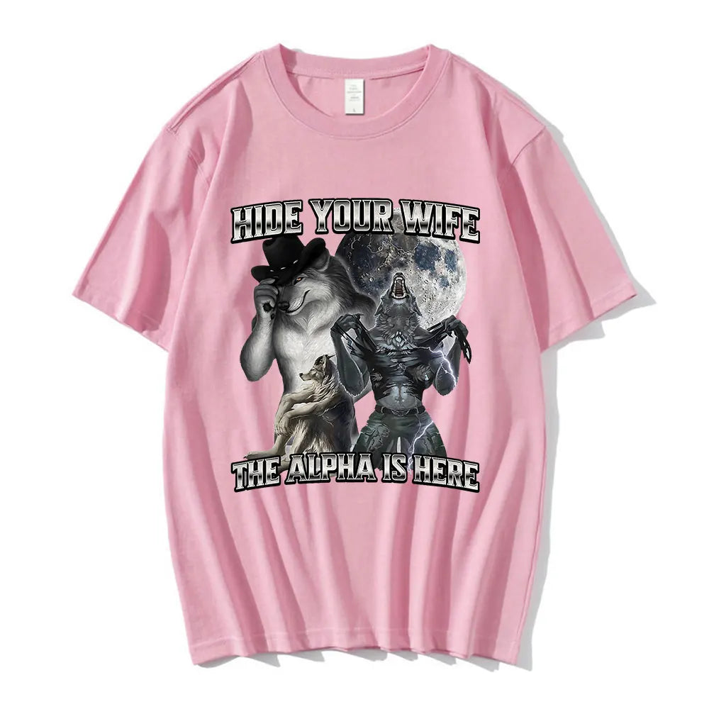 Funny “Hide Your Wife The Alpha Is Here” Wolf Meme T-Shirt | Men & Women Cotton Hip Hop Casual Tee