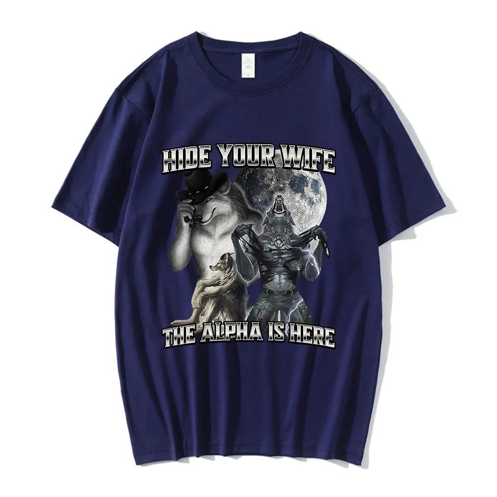 Funny “Hide Your Wife The Alpha Is Here” Wolf Meme T-Shirt | Men & Women Cotton Hip Hop Casual Tee